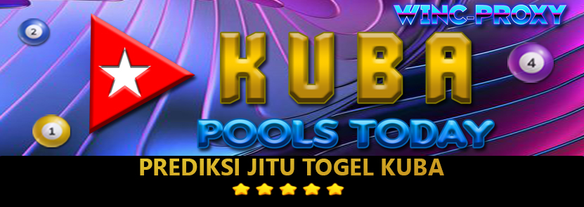 PREDIKSI TOGEL KUBA POOLS , 18 FEBRUARI 2024