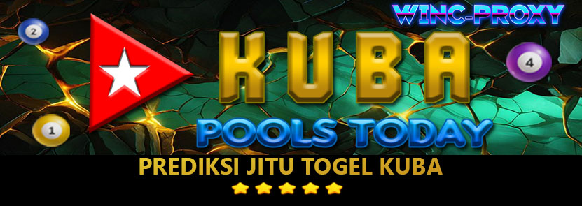 PREDIKSI TOGEL KUBA POOLS , 26 FEBRUARI 2024