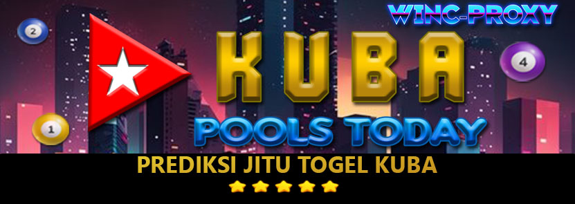 PREDIKSI TOGEL KUBA POOLS , 29 FEBRUARI 2024