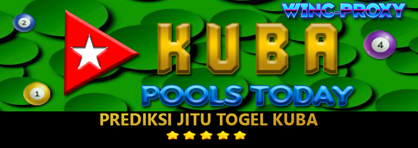 PREDIKSI TOGEL KUBA POOLS , 05 FEBRUARI 2024