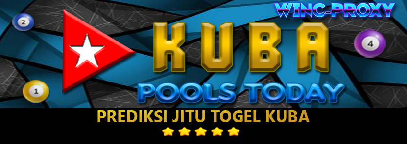 PREDIKSI TOGEL KUBA POOLS , 13 MEI 2024