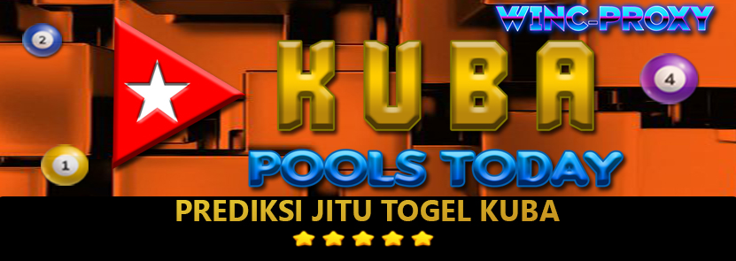 PREDIKSI TOGEL KUBA POOLS , 22 MEI 2024