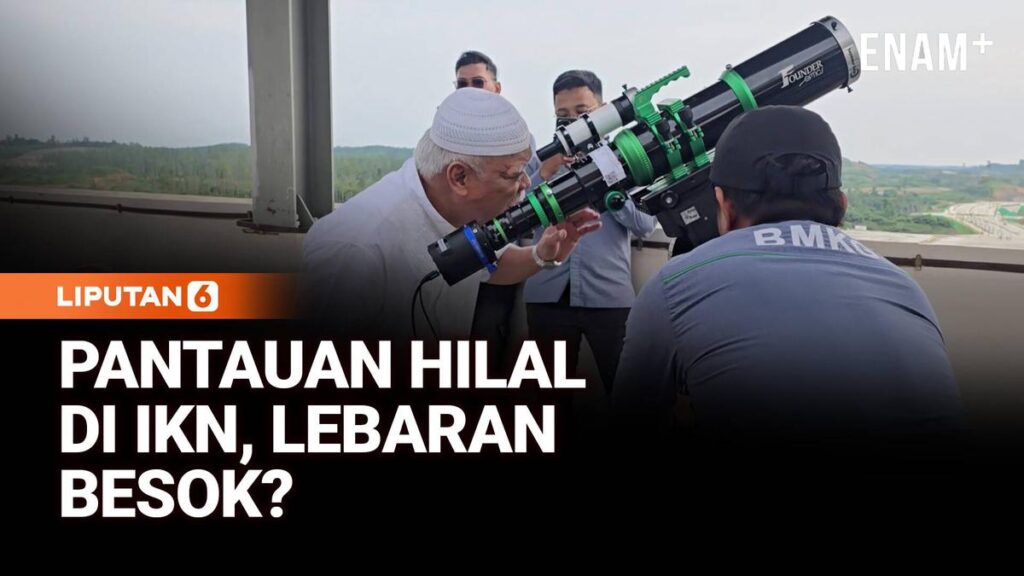 Hilal Syawal 1447 H Belum Terlihat di Ibu Kota Nusantara